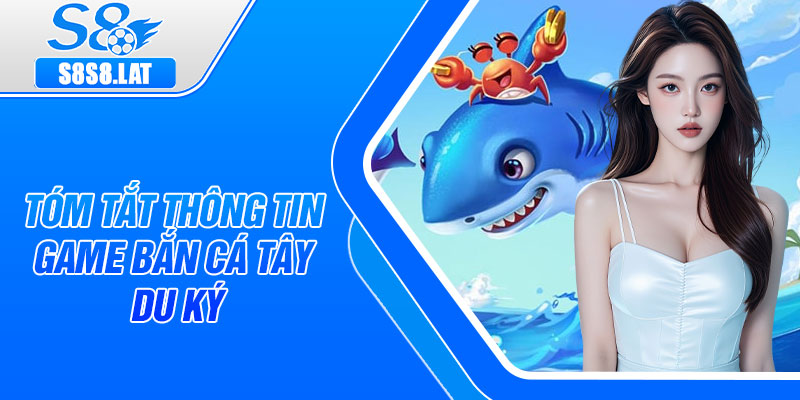 Tóm tắt thông tin game bắn cá Tây Du Ký